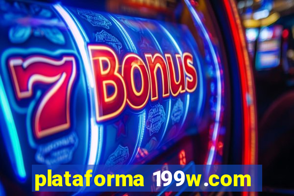 plataforma 199w.com